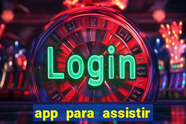 app para assistir todos os jogos de futebol